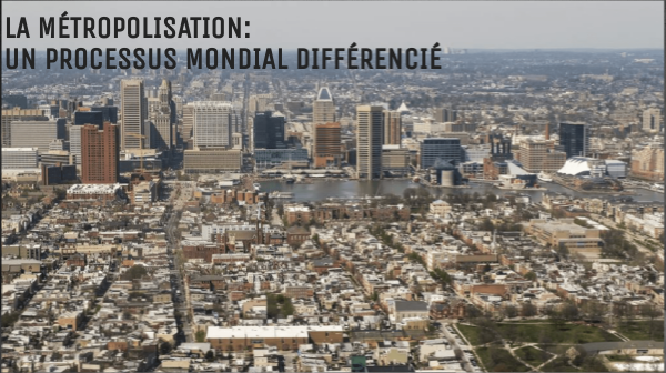 LA METROPOLISATION UN PROCESSUS MONDIAL DIFFERENCIE copie