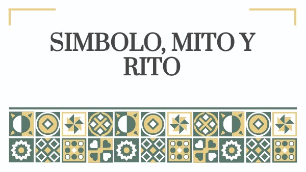 SIMBOLO, RITO, MISTERIO | Genially