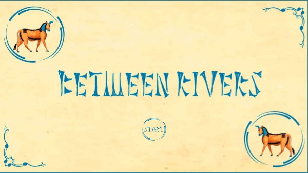 BETWEEN RIVERS | Genially