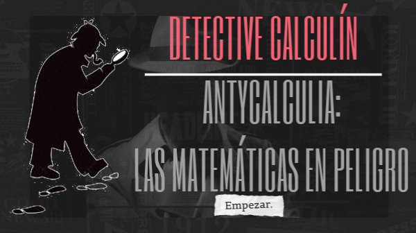 DETECTIVE CALCULÍN SALVANDO LAS MATEMÁTICAS