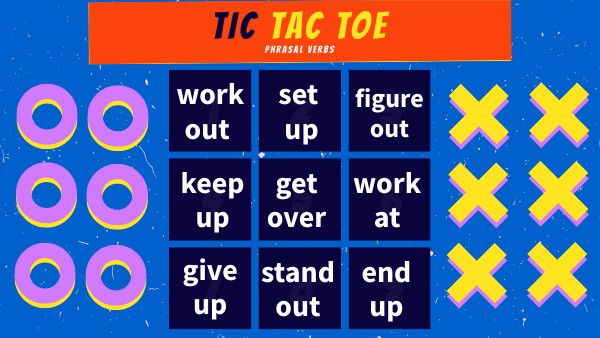 Tic tac toe - phrasal verbs