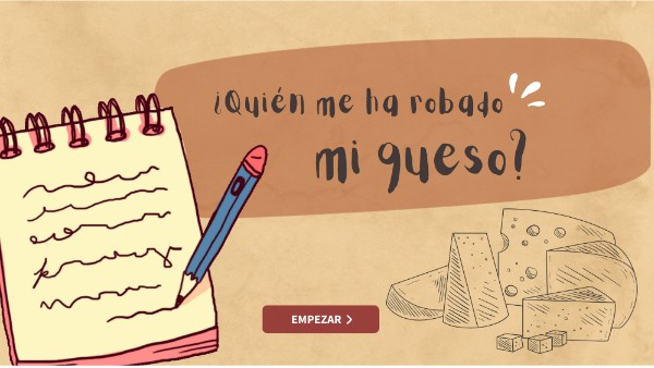 ¿Dónde está mi queso? | Genially