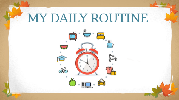 My daily routine - 1