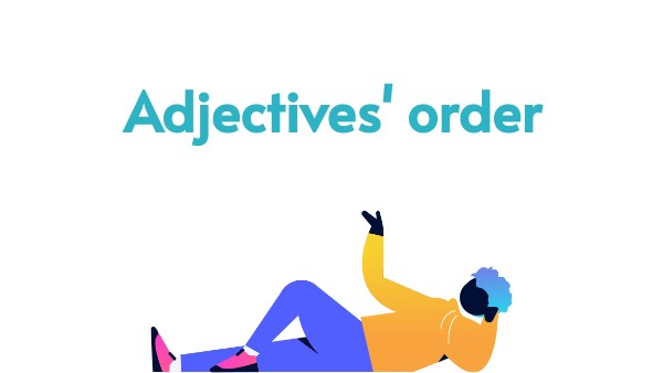 Adjectives' order - 3 | Genially