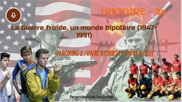 HIST-3e-GUERRE FROIDE-Parcours-2