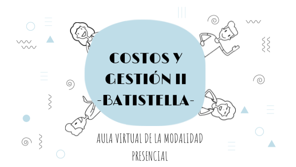 Presentación Costos y Gestión 2-Batistella | Genially