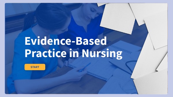 Evidence-Based Practice in Nursing