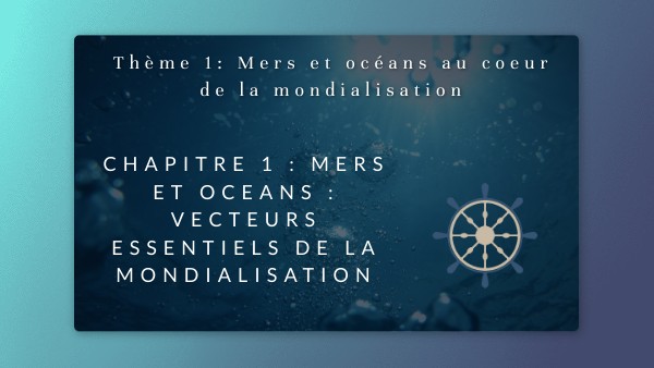 Mers et océans vecteurs de la mondialisation | Genially