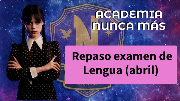 Academia NM - Lengua. Repaso examen | Genially