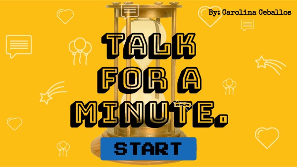 TALK FOR A MINUTE | Genially