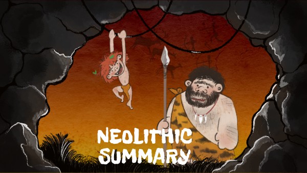 NEOLITHIC SUMMARY | Genially