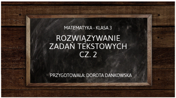 Zadania tekstowe cz2 | Genially