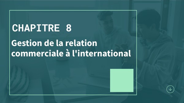 CHAPITRE 8 - GESTION DE LA RELATION CLIENTELE A L'INTERNATIONAL