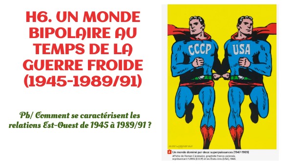 H5. Le monde bipolaire dans la Guerre Froide V2023