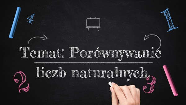 Porównywanie liczb naturalnych klasa 4 | Genially