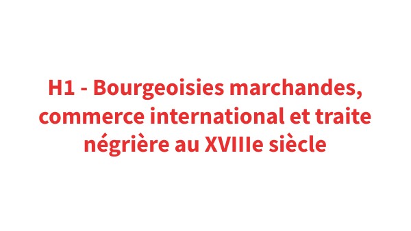H1 - Bourgeoisie marchande
