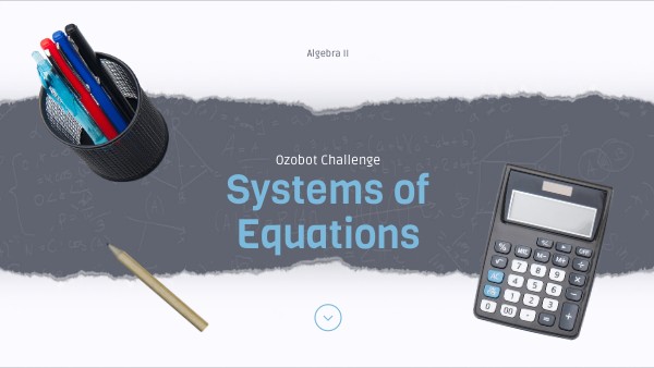 Alg 2 - Systems of Equations - Ozobots