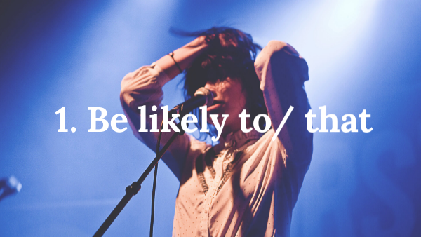 be likely to/that; be about to | Genially