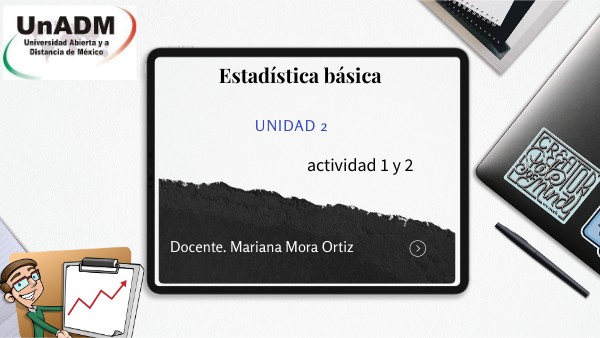 Actividad 2 Unidad 1 Estadistica Basica Unadm view.genially.com