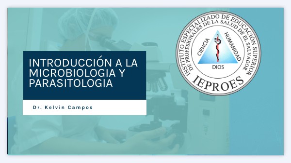 MICROBIOLOGIA Y PARASITOLOGIA CLASE 1 GENERALIDADES | Genially