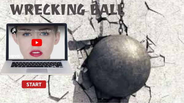 WRECKING BALL