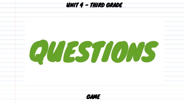3 - UNIT 4 - QUESTIONS - GAME | Genially