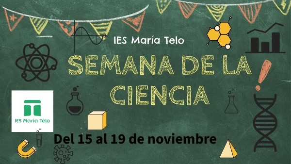 SEMANA DE LA CIENCIA EN EL IES MARÍA TELO