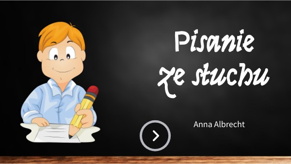 Wersja do edycji - Pisanie ze słuchu | Genially