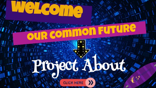 OUR COMMON FUTURE | Genially