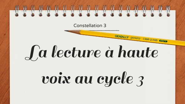 La lecture à voix haute au cycle 3 | Genially