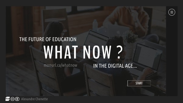 WHAT NOW ? The future of education in the digital age | Genially