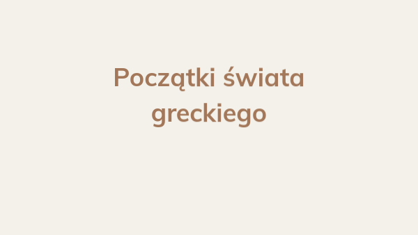 Początki świata greckiego