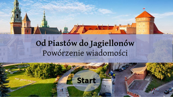 Od Piastów Do Jagiellonów Sprawdzian Od Piastów do Jagiellonów | Genially