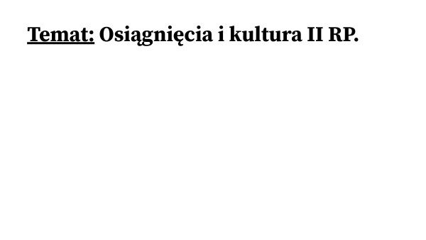 Osiągnięcia i kultura II RP | Genially