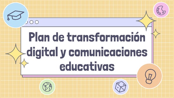 PLAN DE TRANSFORMACIÓN | Genially