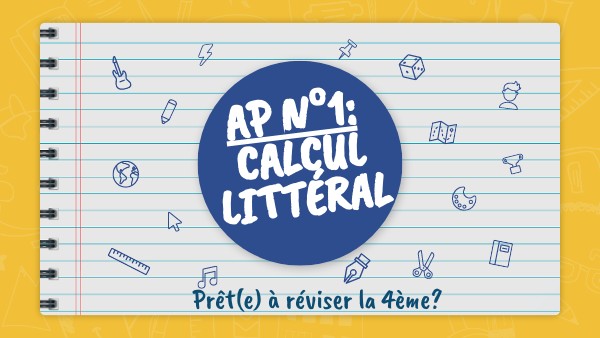 AP 1 Calcul littéral | Genially