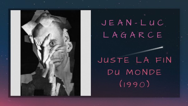 Introduction Jean Luc Lagarce Juste La Fin Du Monde view.genially.com