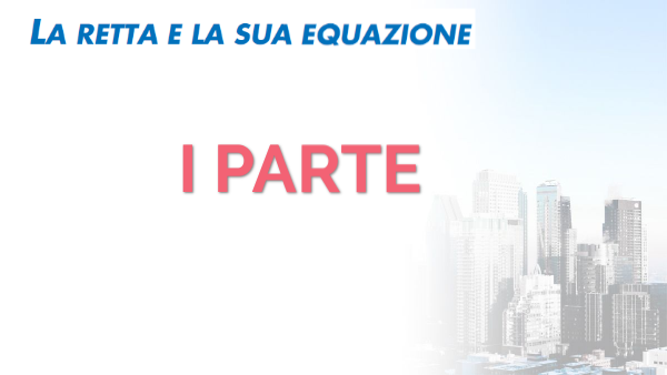 La retta e il piano cartesiano
