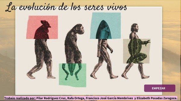 Evolución de los seres vivos. Rafa, Fran, Pilar y Eli