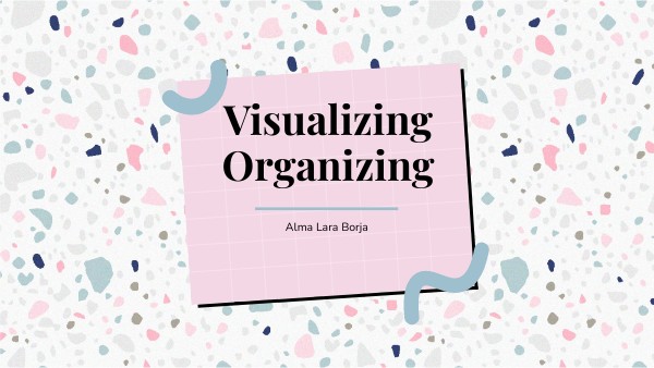 Organizing Visualizing
