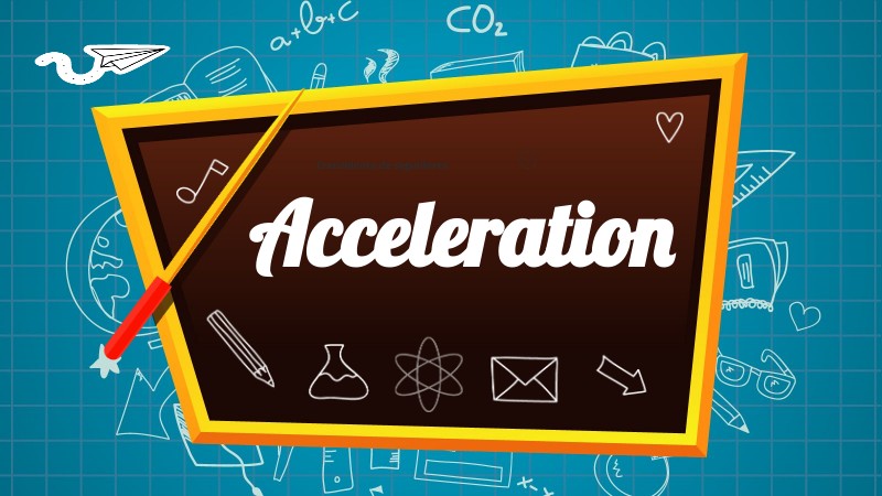 *Acceleration* | Genially