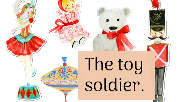 The toy soldier - story | Genially