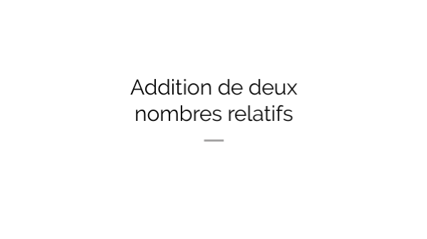 Addition nombres relatifs