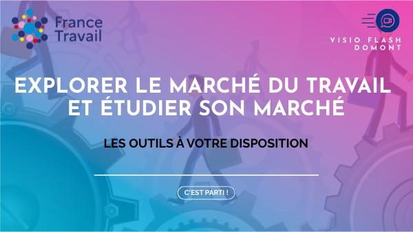 VISIO FLASH explorer le marché du travail et étudier son marché | Genially