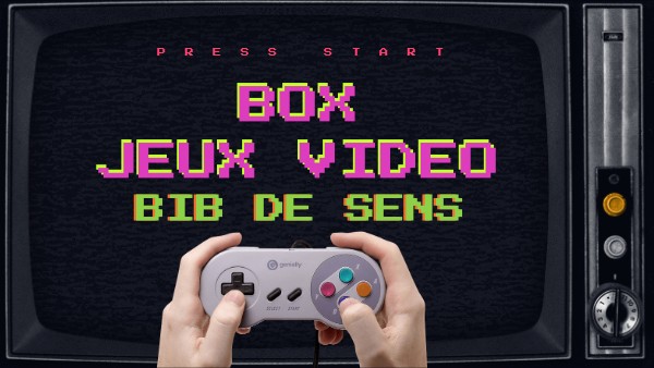 Box jeux vidéo SENS | Genially