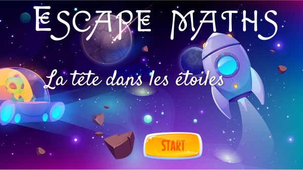 Escape Maths - La tête dans les étoiles | Genially