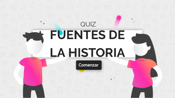 FUENTES DE LA HISTORIA | Genially