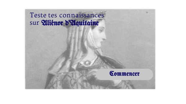 Quiz Aliénor d'Aquitaine | Genially