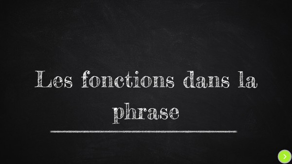 Les fonctions dans la phrase
