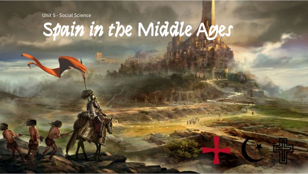 Unit 5: Spain in the Middle Ages | Genially